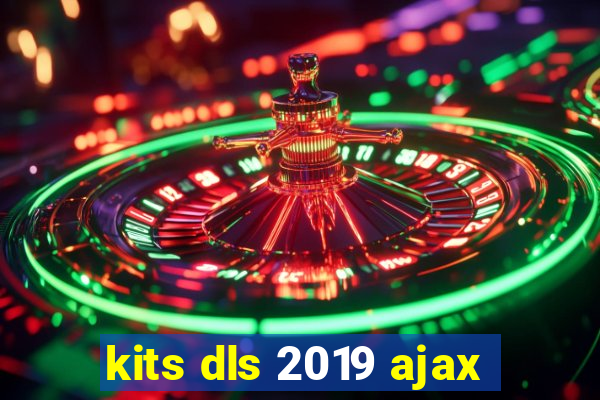 kits dls 2019 ajax